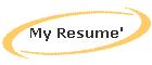 My Resume'