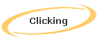 Clicking